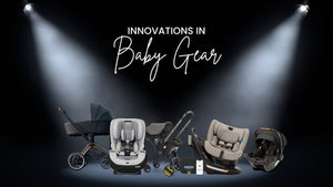 Innovations in Baby Gear