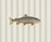 Trout and Mallard